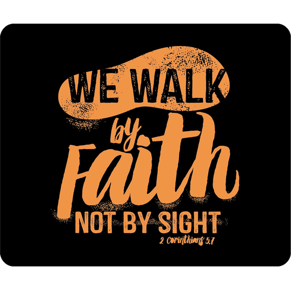 Коврик для мыши - We walk by faith  (чёрный)